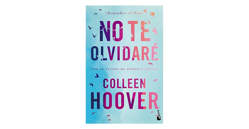 libro de Colleen Hoover: No te Olvidaré